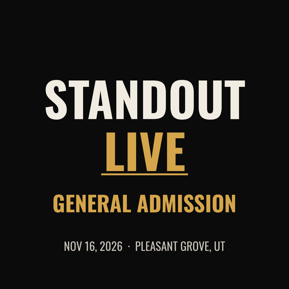 Standout Live General Admission ticket - Nov 16, 2026, Pleasant Grove, UT